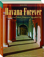 HAVANA FOREVER, SECOND EDITION: A Pictorial and Cultural History of an Unforgettable City