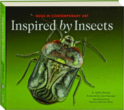 INSPIRED BY INSECTS: Bugs in Contemporary Art