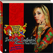 TATTOO ROAD TRIP: Best of the Southwest, Arizona & New Mexico