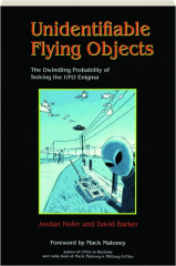 UNIDENTIFIABLE FLYING OBJECTS: The Dwindling Probability of Solving the UFO Enigma