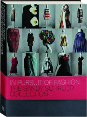IN PURSUIT OF FASHION: The Sandy Schreier Collection