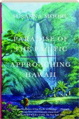 PARADISE OF THE PACIFIC: Approaching Hawaii