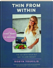 THIN FROM WITHIN: The Go with Your Gut Way to Lose Weight