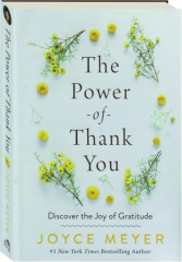 THE POWER OF THANK YOU: Discover the Joy of Gratitude