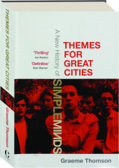 THEMES FOR GREAT CITIES: A New History of Simple Minds