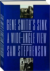 GENE SMITH'S SINK: A Wide-Angle View
