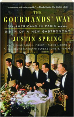 THE GOURMAND'S WAY: Six Americans in Paris and the Birth of a New Gastronomy