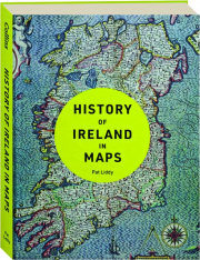 HISTORY OF IRELAND IN MAPS