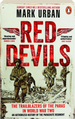 RED DEVILS: The Trailblazers of the Paras in World War Two