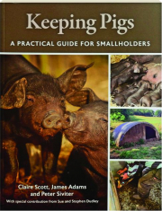 KEEPING PIGS: A Practical Guide for Smallholders