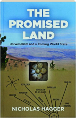 THE PROMISED LAND: Universalism and a Coming World State
