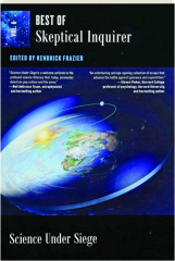 SCIENCE UNDER SIEGE: Best of Skeptical Inquirer, Volume 6