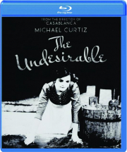THE UNDESIRABLE