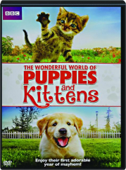 THE WONDERFUL WORLD OF PUPPIES AND KITTENS