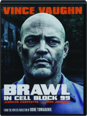 BRAWL IN CELL BLOCK 99