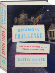 BRUNO'S CHALLENGE: And Other Stories of the French Countryside