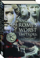 ANCIENT ROME'S WORST EMPERORS
