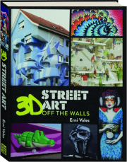 3D STREET ART: Off the Walls