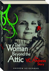 THE WOMAN BEYOND THE ATTIC: The V.C. Andrews Story