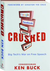 CRUSHED: Big Tech's War on Free Speech