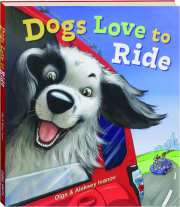 DOGS LOVE TO RIDE