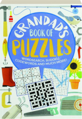 GRANDAD'S BOOK OF PUZZLES: Wordsearch, Sudoku, Codewords and Much More!