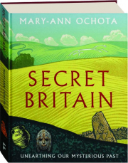 SECRET BRITAIN: Unearthing Our Mysterious Past