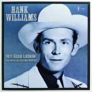 HANK WILLIAMS: Hey Good Lookin'