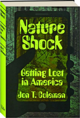 NATURE SHOCK: Getting Lost in America