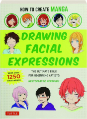DRAWING FACIAL EXPRESSIONS: How to Create Manga