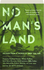 NO MAN'S LAND: Fiction from a World at War, 1914-1918
