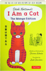 SOSEKI NATSUME'S I AM A CAT: The Manga Edition