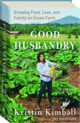 GOOD HUSBANDRY: A Memoir