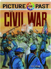 THE CIVIL WAR: Picture the Past Coloring Book