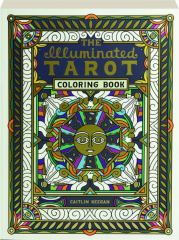 THE ILLUMINATED TAROT COLORING BOOK
