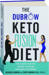THE DUBROW KETO FUSION DIET