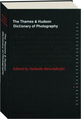 THE THAMES & HUDSON DICTIONARY OF PHOTOGRAPHY
