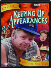 KEEPING UP APPEARANCES: Life Lessons from Onslow