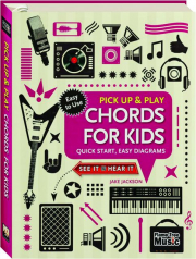 CHORDS FOR KIDS: Pick Up & Play