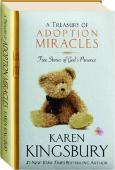 A TREASURY OF ADOPTION MIRACLES: True Stories of God's Presence