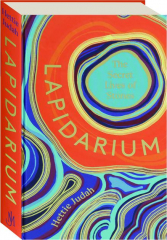 LAPIDARIUM: The Secret Lives of Stones