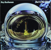 ROY BUCHANAN: You're Not Alone