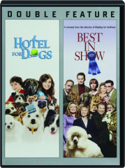 HOTEL FOR DOGS / BEST IN SHOW