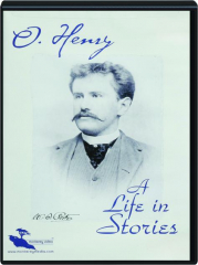 O. HENRY: A Life in Stories