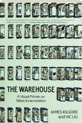 THE WAREHOUSE: A Visual Primer on Mass Incarceration