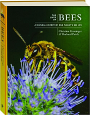 THE LIVES OF BEES: A Natural History of Our Planet's Bee Life