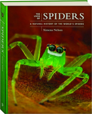 THE LIVES OF SPIDERS: A Natural History of the World's Spiders