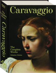 CARAVAGGIO: The Complete Works