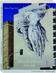 ALBRECHT DURER'S AFTERLIFE