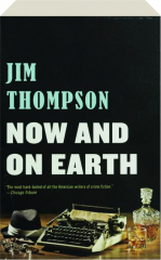 NOW AND ON EARTH